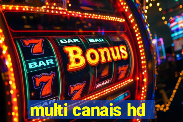 multi canais hd